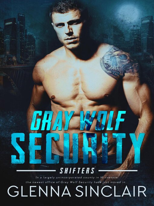 Cover image for Gray Wolf Security Shifters Complete Volume One